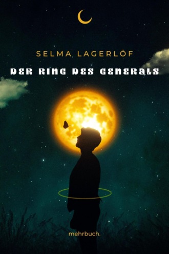 Selma Lagerl?f. Der Ring des Generals