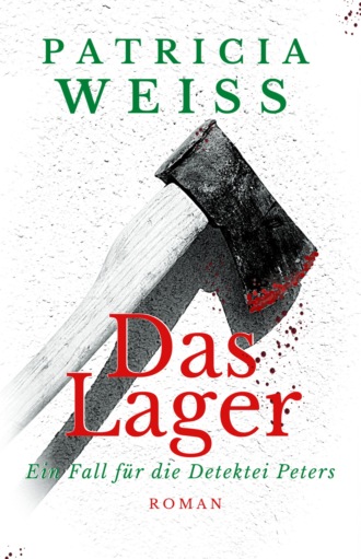 Patricia Weiss. Das Lager