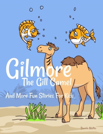 Daniela Mattes. Gilmore The Gill Camel