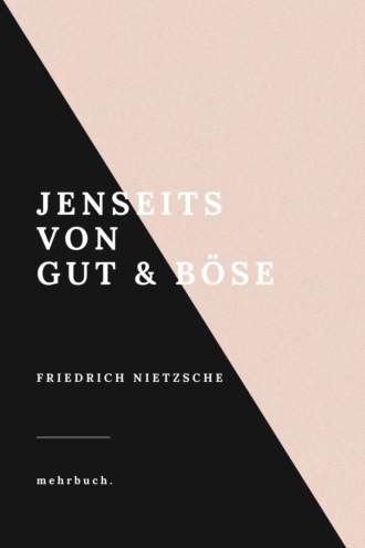 Friedrich Nietzsche. Jenseits von Gut und B?se