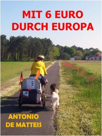 Antonio De Matteis. MIT 6 EURO DURCH EUROPA