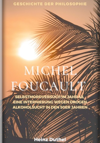 Heinz Duthel. Michel Foucault - Geschichte der Philosophie