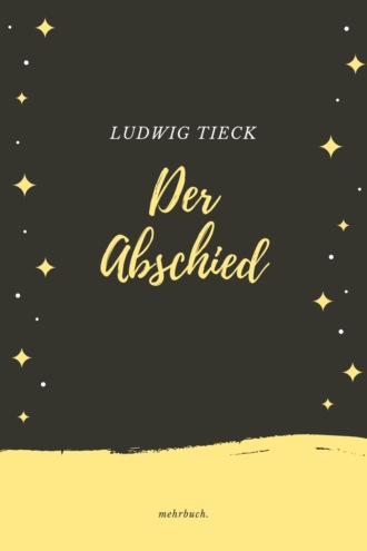 Ludwig Tieck. Der Abschied