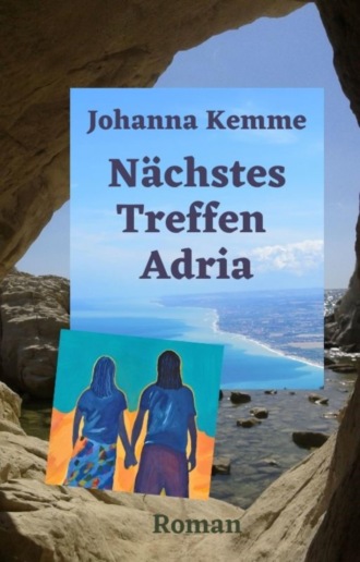 Johanna Kemme. N?chstes Treffen Adria