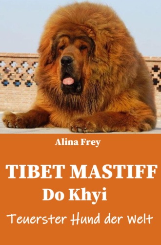 Alina Frey. Tibet Mastiff