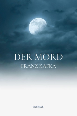 Franz Kafka. Der Mord