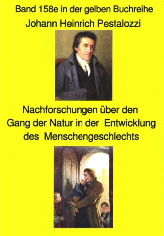 Johann Buschmann Heinrich. Johann Heinrich Pestalozzi; Meine Nachforschungen ?ber den Gang der Natur in der Entwicklung des Menschengeschlechts