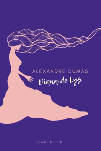 Alexandre Dumas. Diana de Lys