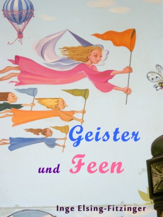 Inge Elsing-Fitzinger. Geister und Feen