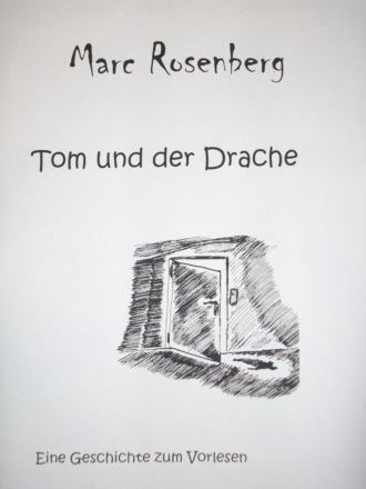 Marc Rosenberg. Tom und der Drache