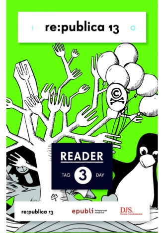 Группа авторов. re:publica Reader 2013 – Tag 3