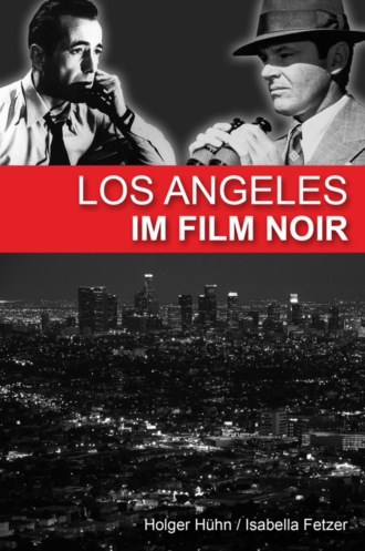 Holger H?hn. Los Angeles im Film noir