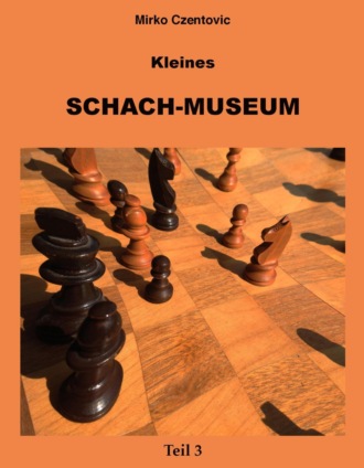 Mirko Czentovic. Kleines Schach-Museum