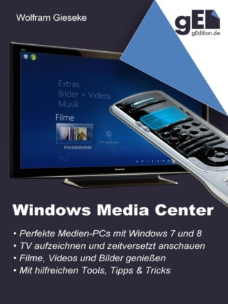 Wolfram Gieseke. Windows Media Center