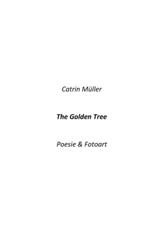 Catrin M?ller. The Golden Tree