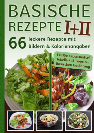 Balance pH. Basische Rezepte Teil I + II