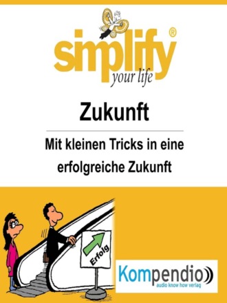 Ruth Drost-H?ttl. simplify your life - Zukunft