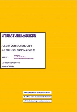 Joseph von Eichendorff. Joseph von Eichendorff – Aus dem Leben eines Taugenichts