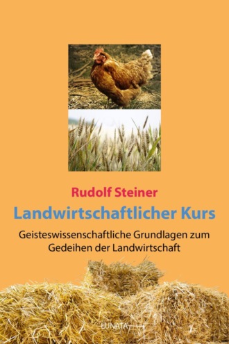 Rudolf Steiner. Landwirtschaftlicher Kurs