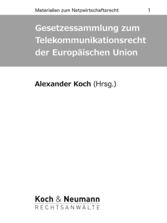 Группа авторов. Gesetzessammlung zum Telekommunikationsrecht der Europ?ischen Union
