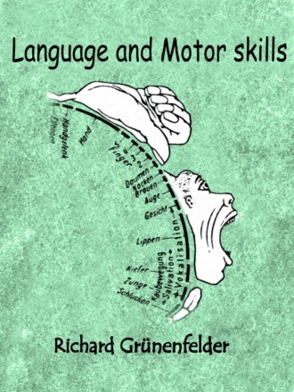 Richard Gr?nenfelder. Language and Motor skills