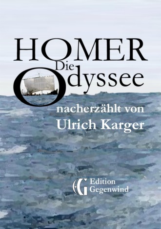 Ulrich Karger. Homer: Die Odyssee