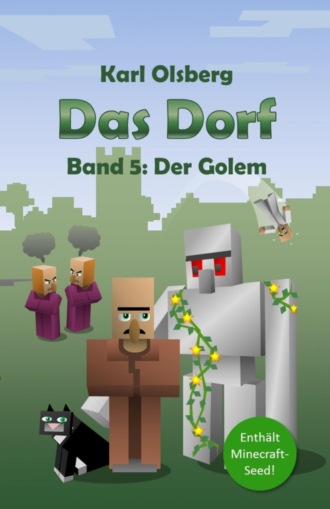 Karl Olsberg. Das Dorf: Der Golem (Band 5)