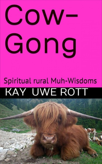 Kay Uwe Rott. Cow-Gong