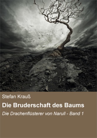Stefan Kraus. Die Bruderschaft des Baums