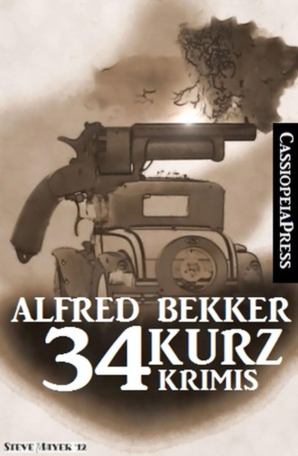 Alfred Bekker. 34 Kurz-Krimis