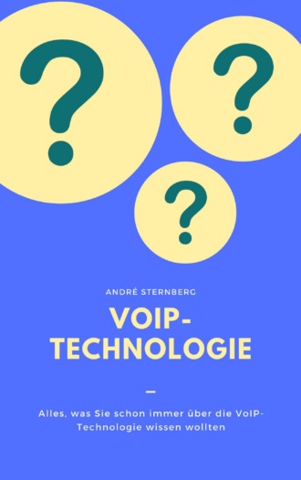 Andr? Sternberg. VoIP-Technologie