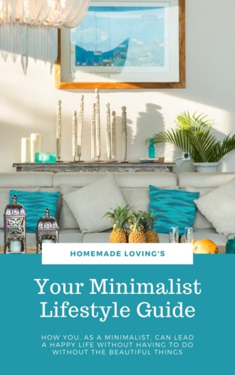 HOMEMADE LOVING'S. Your Minimalist Lifestyle Guide