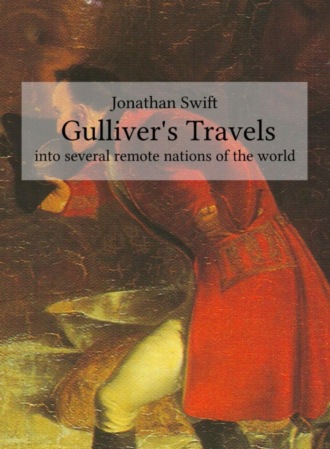Джонатан Свифт. Gulliver's Travels (into several remote nations of the world)