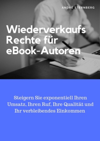 Andr? Sternberg. Wiederverkaufs Rechte f?r eBook-Autoren