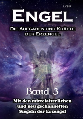 Frater LYSIR. Engel - Band 3