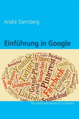 Andr? Sternberg. Einf?hrung in Google+