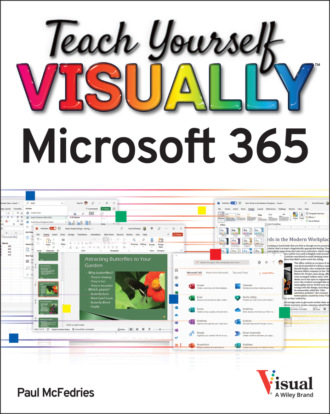 Paul McFedries. Teach Yourself VISUALLY Microsoft 365