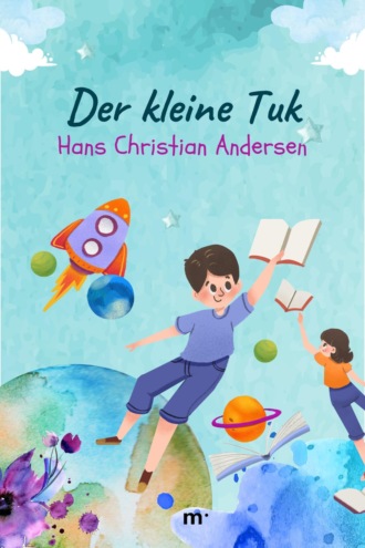 Hans Christian Andersen. Der kleine Tuk