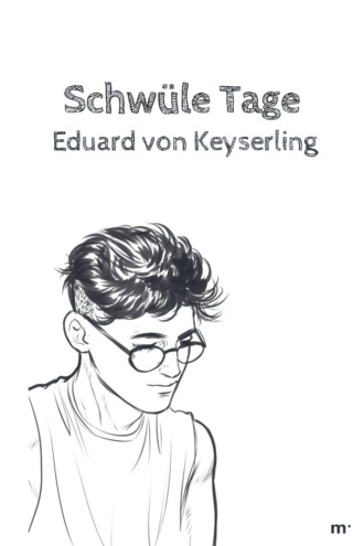 Eduard von Keyserling. Schw?le Tage