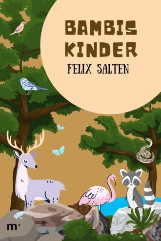 Felix Salten. Bambis Kinder