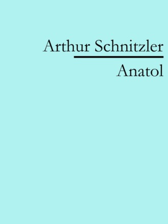 Arthur Schnitzler. Anatol