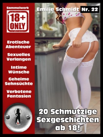 Emilie Schmidt. Erotischer Roman ab 18