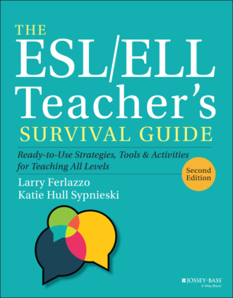 Larry Ferlazzo. The ESL/ELL Teacher's Survival Guide