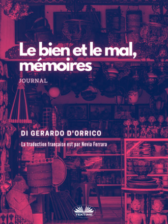 Gerardo D'Orrico. El Bien Y El Mal, Memorias