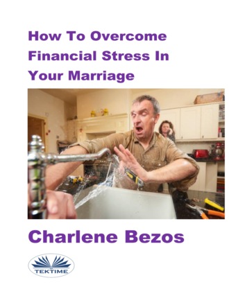 How To Overcome Financial Stress In Your Marriage. 