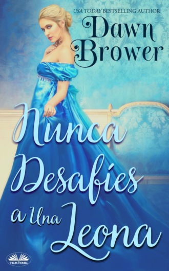 Nunca Desafíen A Una Leona. Dawn Brower