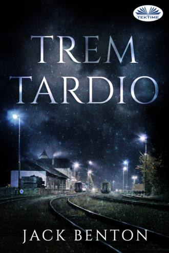 Trem Tardio. 