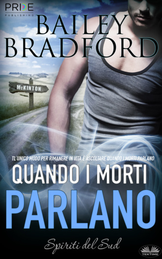 Bailey Bradford. Quando I Morti Parlano