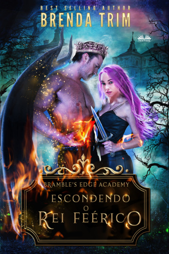 Escondendo O Rei Feérico. Brenda Trim