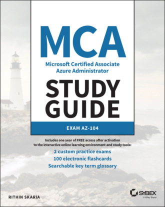 Rithin Skaria. MCA Microsoft Certified Associate Azure Administrator Study Guide